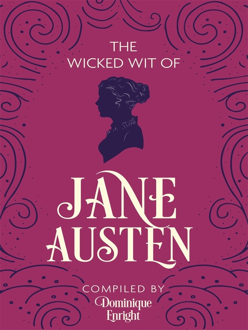 Title details for The Wicked Wit of Jane Austen by Dominique Enright - Available